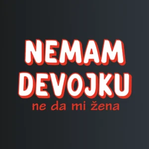 Nemam devojku