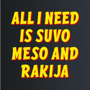 Suvo Meso and Rakija
