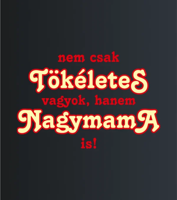 TOKELETES Nagymama