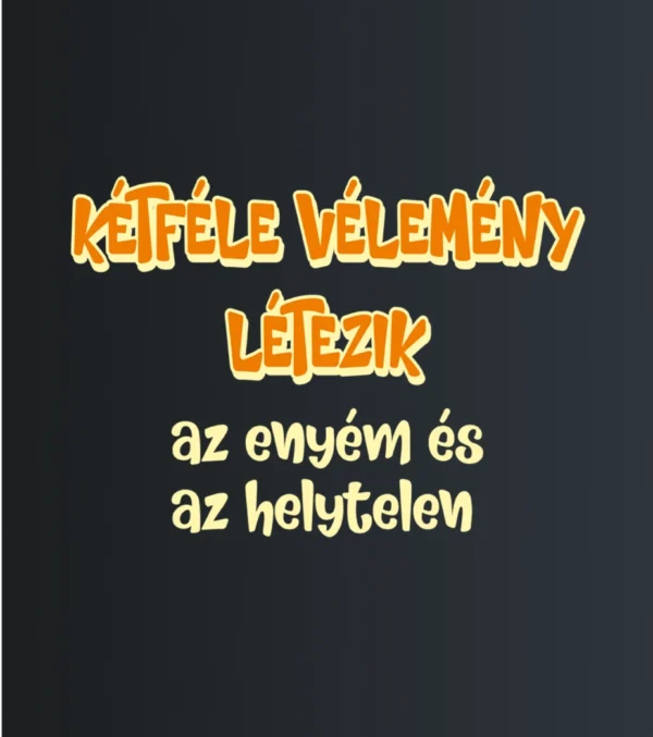 Ketfele velemeny