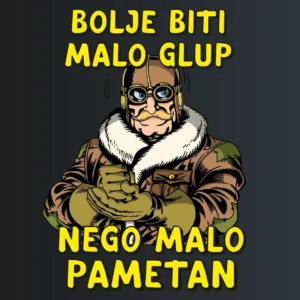 Bolje biti malo glup